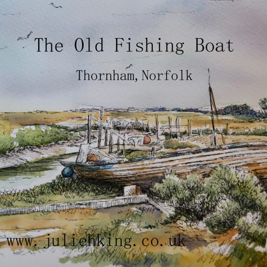 The Old Fishing Boat, Thornham, Norfolk in Pen and Watercolour